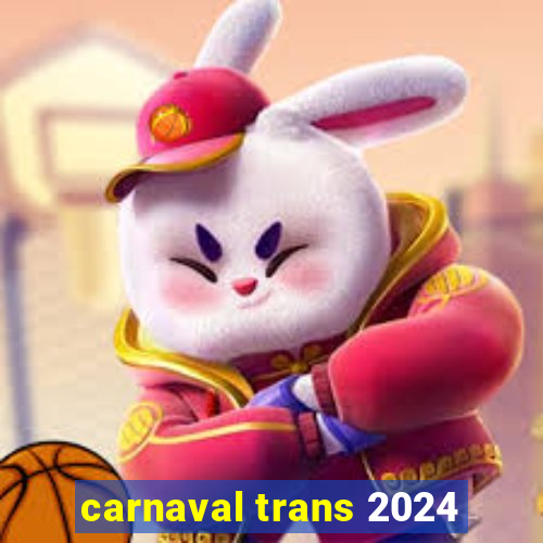 carnaval trans 2024